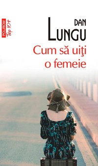 Cover Cum sa uiti o femeie