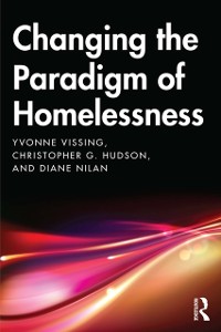 Cover Changing the Paradigm of Homelessness