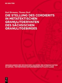 Cover Die Stellung des Cordierits in metatektischen Granulitderivaten des sächsischen Granulitgebirges