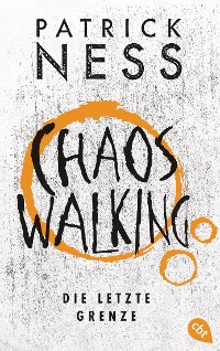 Cover Chaos Walking – Die letzte Grenze