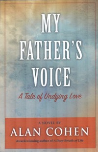 Cover My Father's Voice (Alan Cohen title)