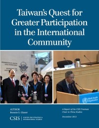 Cover Taiwan's Quest for Greater Participation in the International Community