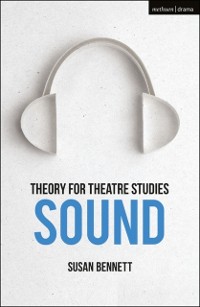 Cover Theory for Theatre Studies: Sound