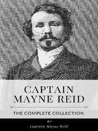 Cover Captain Mayne Reid – The Complete Collection