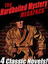 Cover Hardboiled Mystery MEGAPACK (R): 4 Classic Crime Novels