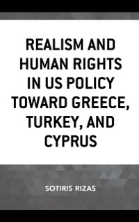 Cover Realism and Human Rights in US Policy toward Greece, Turkey, and Cyprus