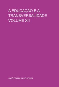 Cover A Educação E A Transversalidade  Volume Xii