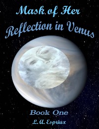 Cover Mask of Her Reflection in Venus