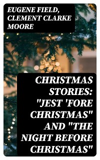Cover Christmas Stories: "Jest 'Fore Christmas" and "The Night Before Christmas"