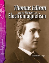 Cover Thomas Edison and the Pioneers of Electromagnetism