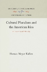 Cover Cultural Pluralism and the American Idea