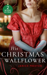Cover His Christmas Wallflower: Christmas with His Wallflower Wife (The Beauchamp Heirs) / The Governess's Secret Baby