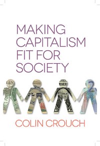 Cover Making Capitalism Fit For Society