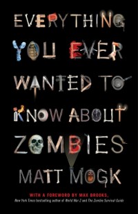 Cover Everything You Ever Wanted to Know About Zombies