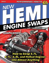 Cover New Hemi Engine Swaps: How to Swap 5.7L, 6.1L, 6.4L & Hellcat Engines into Almost Anything