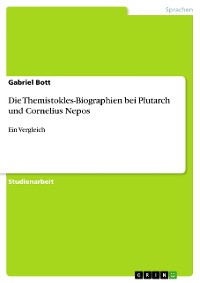 Cover Die Themistokles-Biographien bei Plutarch und Cornelius Nepos