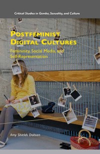 Cover Postfeminist Digital Cultures