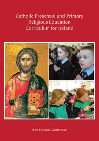 Cover Catholic Preschool and Primary Religious Education Curriculum for Ireland
