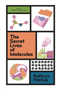 Cover Secret Lives of Molecules