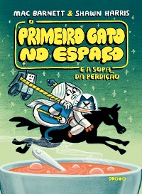 Cover O Primeiro Gato no Espaço e a sopa da perdição