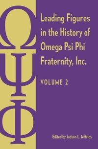 Cover Leading Figures in the History of Omega Psi Phi Fraternity, Inc.