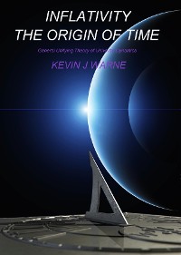 Cover Inflativity The Origin of Time: General Unifying Theory of Universe Dynamics