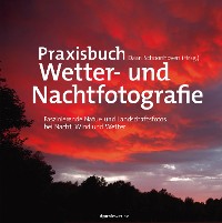 Cover Praxisbuch Wetter- und Nachtfotografie