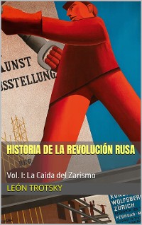 Cover História da Revolução Russa - Vol. I: La Caida del Zarismo