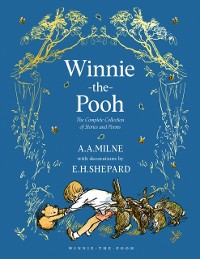 Cover Winnie-the-Pooh: The Complete Collection of Stories and Poems