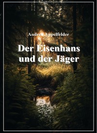 Cover Der Eisenhans und der Jäger