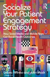Cover Socialize Your Patient Engagement Strategy