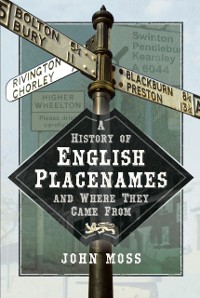 Cover History of English Place Names and Where They Came From
