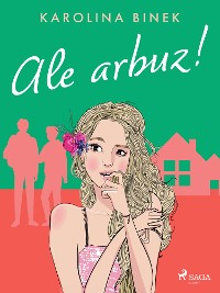 Cover Ale arbuz!