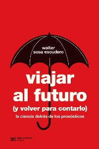 Cover Viajar al futuro (y volver para contarlo)