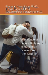 Cover Prevalence of School Bullying in Hungarian Primary and High Schools