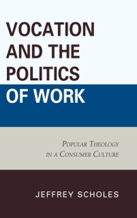 Cover Vocation and the Politics of Work
