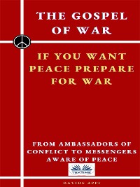 Cover The Gospel Of War, If You Want Peace Prepare For War