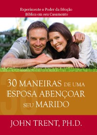 Cover 30 Maneiras de uma Esposa Abençoar seu Marido