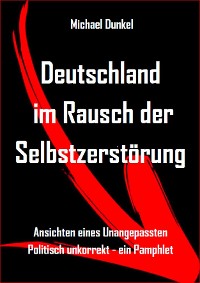 Cover Deutschland im Rausch der Selbstzerstörung
