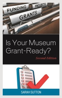 Cover Is Your Museum Grant-Ready?