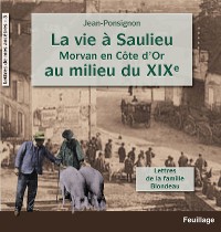 Cover La vie à Saulieu en Morvan (Côte-d'Or) au milieu du XIXe siècle