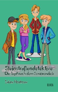 Cover Steinstraßendetektive: Die Jagd nach dem Seniorendieb