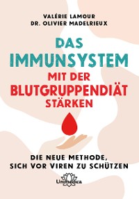 Cover Das Immunsystem mit der Blutgruppendiät stärken