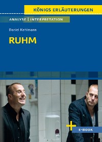 Cover Ruhm von Daniel Kehlmann - Textanalyse und Interpretation