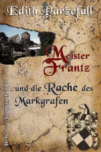 Cover Meister Frantz und die Rache des Markgrafen