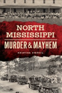Cover North Mississippi Murder & Mayhem