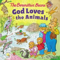Cover Berenstain Bears God Loves the Animals