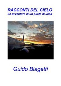 Cover Racconti del cielo, le avventure di un pilota di linea