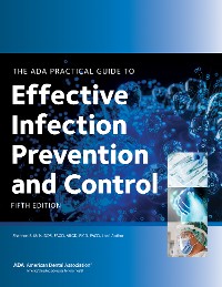 Cover ADA Practical Guide to Effective Infection Prevention and Control, Fifth Edition