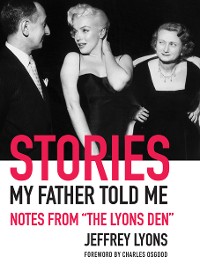 Cover Stories My Father Told Me: Notes from "The Lyons Den"